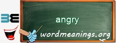 WordMeaning blackboard for angry